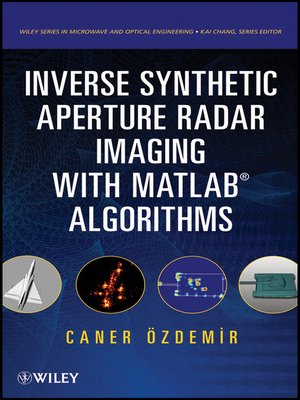 cover image of Inverse Synthetic Aperture Radar Imaging With MATLAB Algorithms